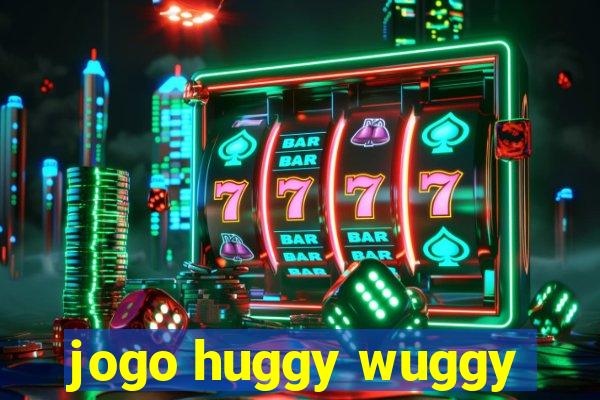 jogo huggy wuggy